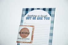 Load image into Gallery viewer, Bujo Bae &quot;Teaching Is Tough&quot; To Do List Notepad

